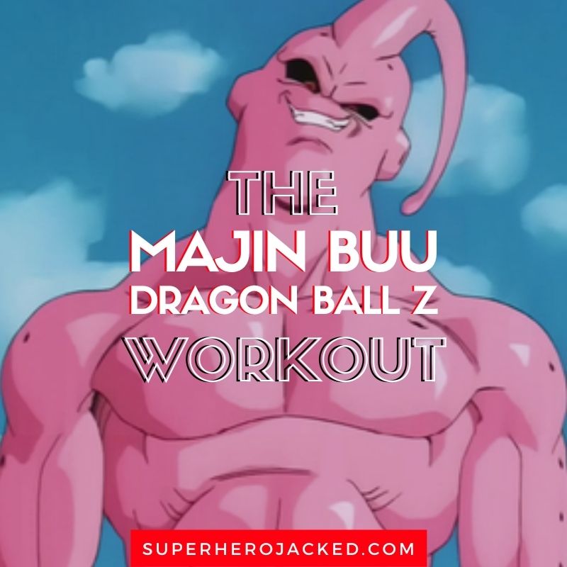 Majin Buu Workout Routine: Train like The Dragon Ball Z Villain!